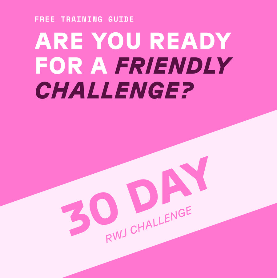 FREE GUIDE // 30-DAY RWJ CHALLENGE